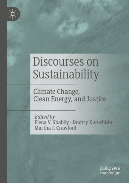 Discourses on Sustainability: Climate Change, Clean Energy, and Justice