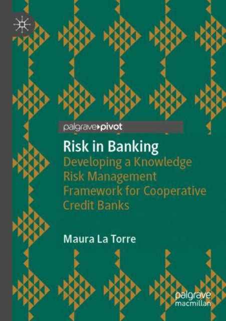Risk in Banking: Developing a Knowledge Risk Management Framework for Cooperative Credit Banks