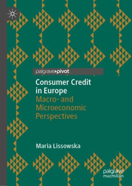 Consumer Credit in Europe: Macro- and Microeconomic Perspectives