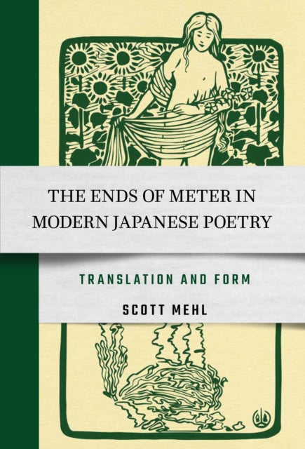 The Ends of Meter in Modern Japanese Poetry: Translation and Form