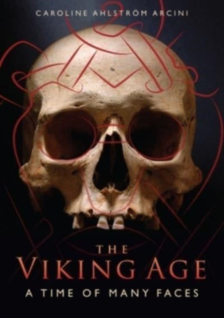 The Viking Age: A Time of Many Faces