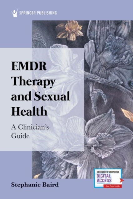 EMDR Therapy and Sexual Health: A Clinician's Guide