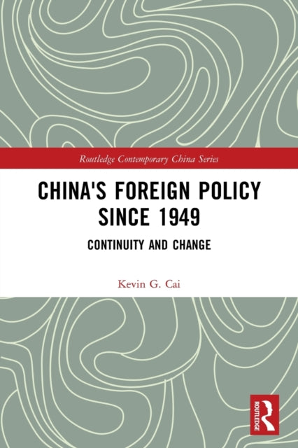 China's Foreign Policy since 1949: Continuity and Change