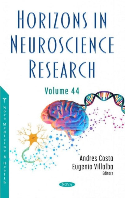 Horizons in Neuroscience Research: Volume 44