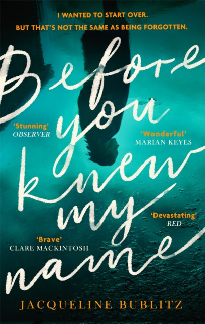 Before You Knew My Name: 'An exquisitely written, absolutely devastating novel' Red magazine