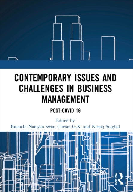 Contemporary Issues and Challenges in Business Management: Post-COVID 19