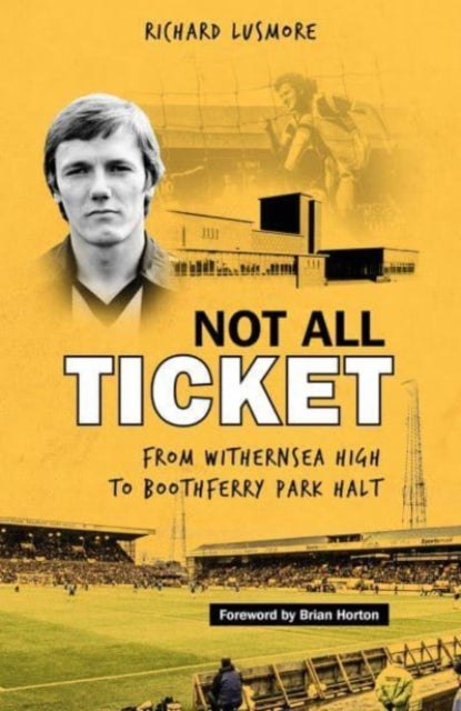 Not All Ticket: From Withernsea High to Boothferry Park Halt