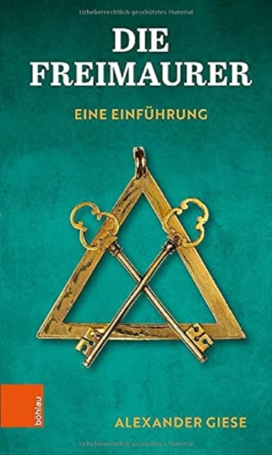 Die Freimaurer: Eine Einfuhrung