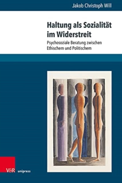 Haltung als Sozialitat im Widerstreit: Psychosoziale Beratung zwischen Ethischem und Politischem