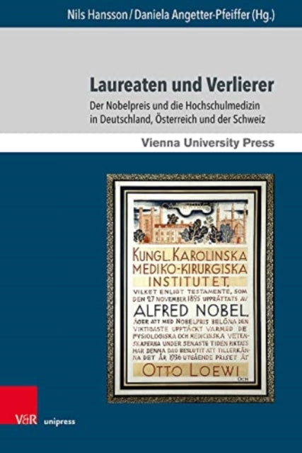 Laureaten und Verlierer: Der Nobelpreis und die Hochschulmedizin in Deutschland, osterreich und der Schweiz