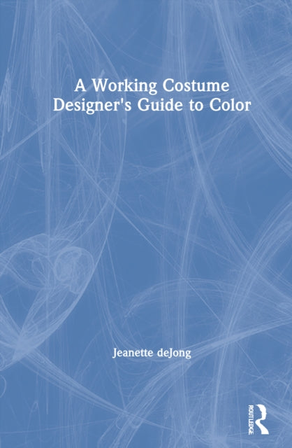 A Working Costume Designer's Guide to Color