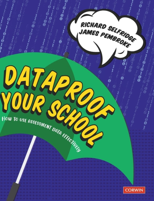 Dataproof Your School: How to use assessment data effectively