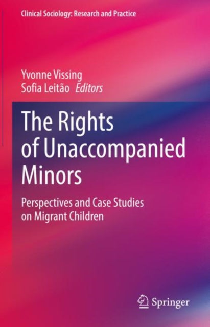 The Rights of Unaccompanied Minors: Perspectives and Case Studies on Migrant Children