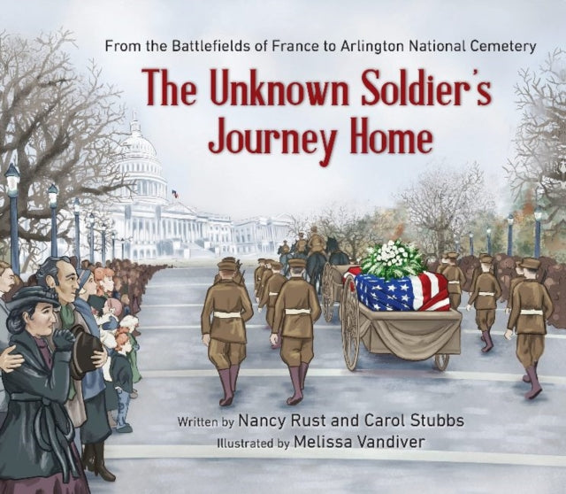 THE UNKNOWN SOLDIER S JOURNEY HOME