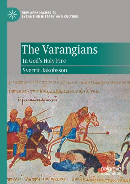 The Varangians: In God's Holy Fire