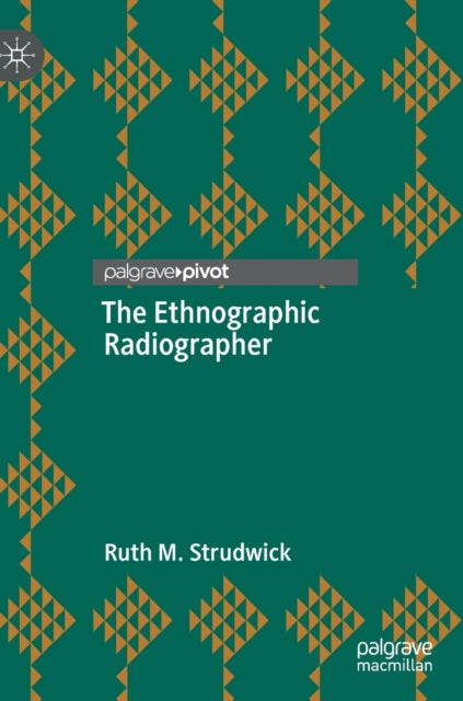 The Ethnographic Radiographer