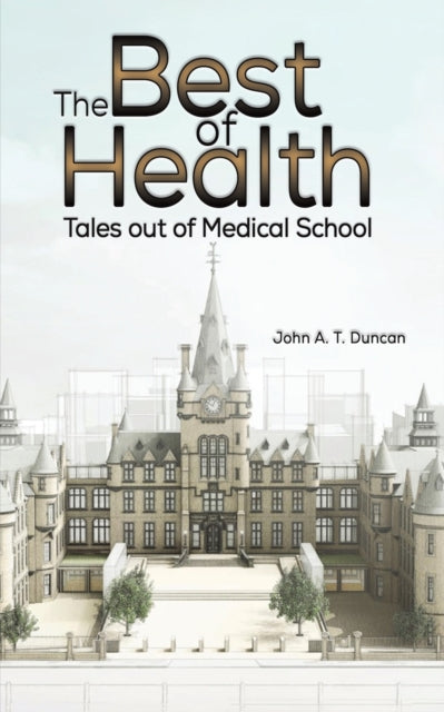 The Best of Health: Tales out of Medical School