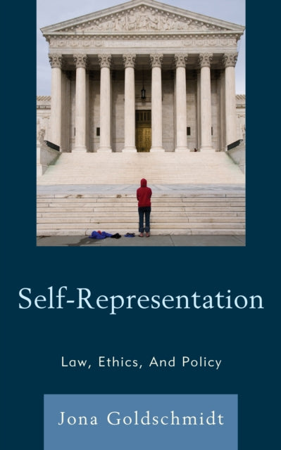 Self-Representation: Law, Ethics, And Policy