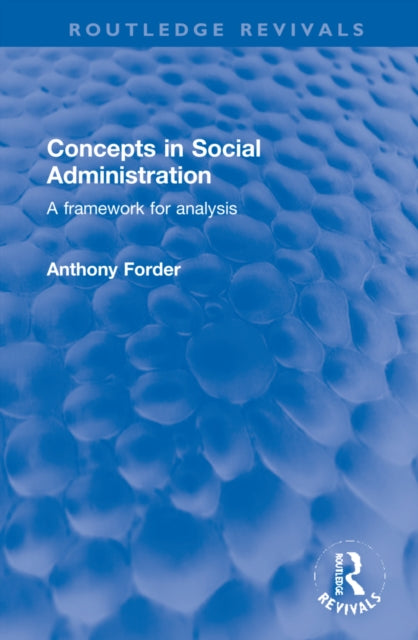 Concepts in Social Administration: A framework for analysis