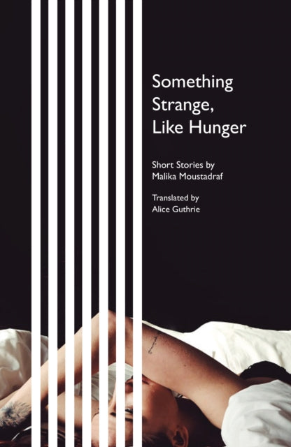 Something Strange, Like Hunger: Short Stories