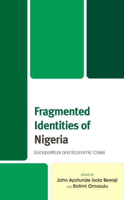 Fragmented Identities of Nigeria: Sociopolitical and Economic Crises