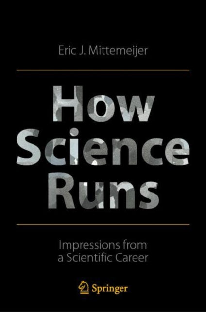 How Science Runs: Impressions from a Scientific Career