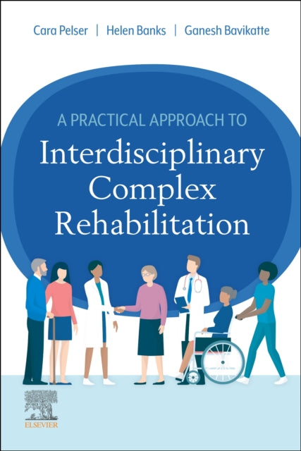 A Practical Approach to Interdisciplinary Complex Rehabilitation