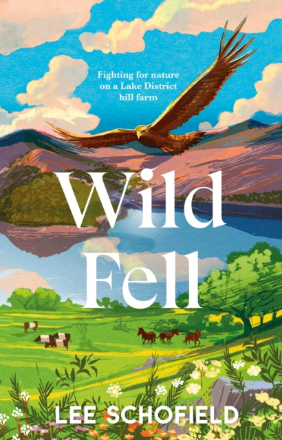 Wild Fell: Fighting for nature on a Lake District hill farm