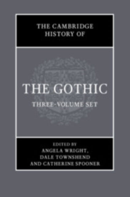 The Cambridge History of the Gothic 3 Volume Hardback Set: Three-volume set