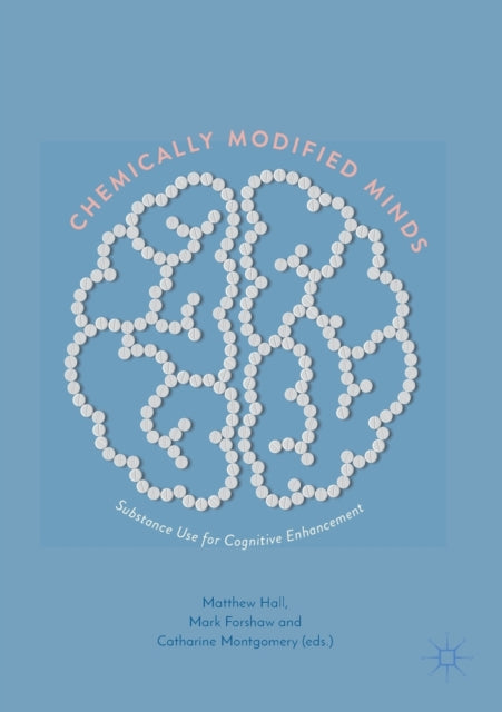 Chemically Modified Minds: Substance Use for Cognitive Enhancement