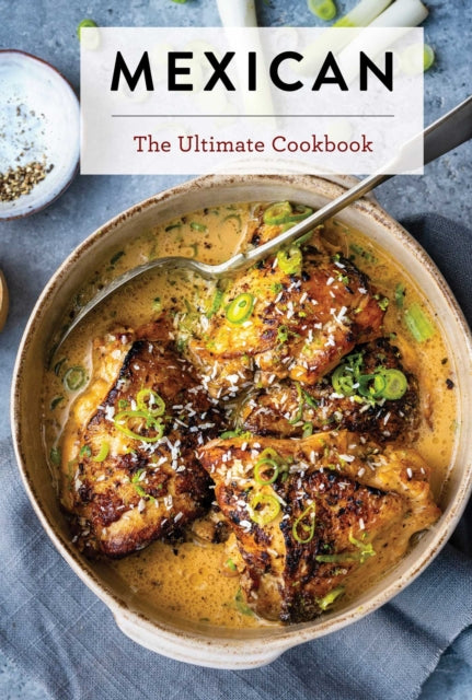 Mexican Food: The Ultimate Cookbook