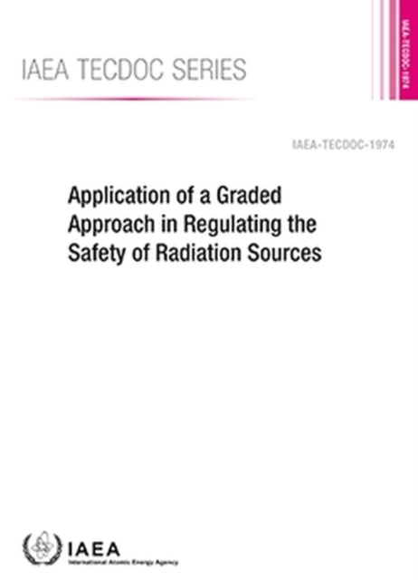 Application of a Graded Approach in Regulating the Safety of Radiation Sources