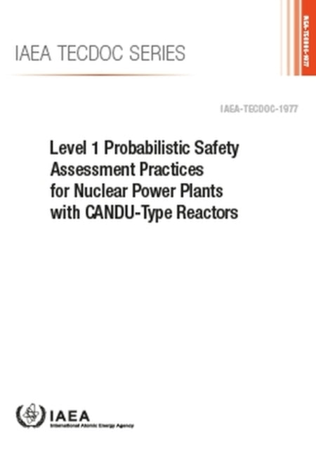 Level 1 Probabilistic Safety Assessment Practices for Nuclear Power Plants with CANDU-Type Reactors