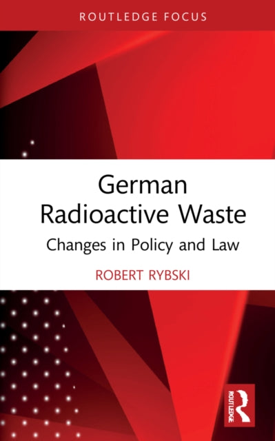 German Radioactive Waste: Changes in Policy and Law