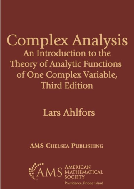 Complex Analysis: An Introduction to the Theory of Analytic Functions of One Complex Variable, Third Edition