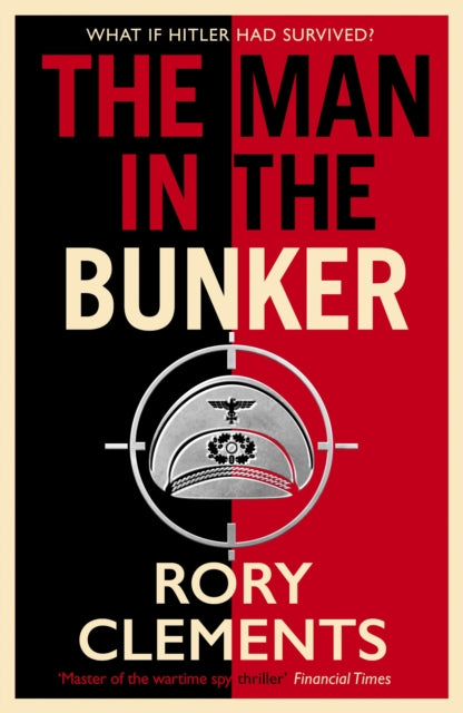 The Man in the Bunker: The new 2022 bestseller from the master of the wartime spy thriller