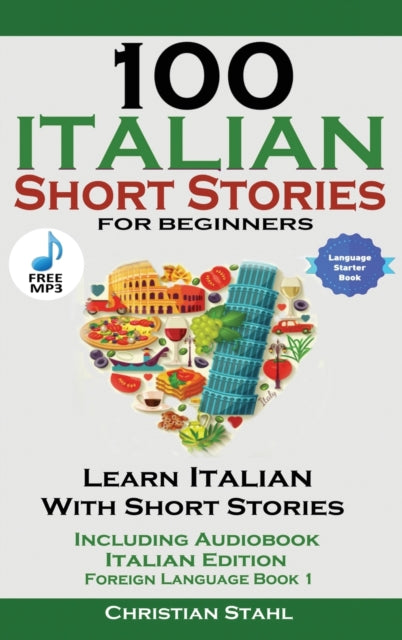 100 Italian Short Stories for Beginners Learn Italian with Stories with Audio