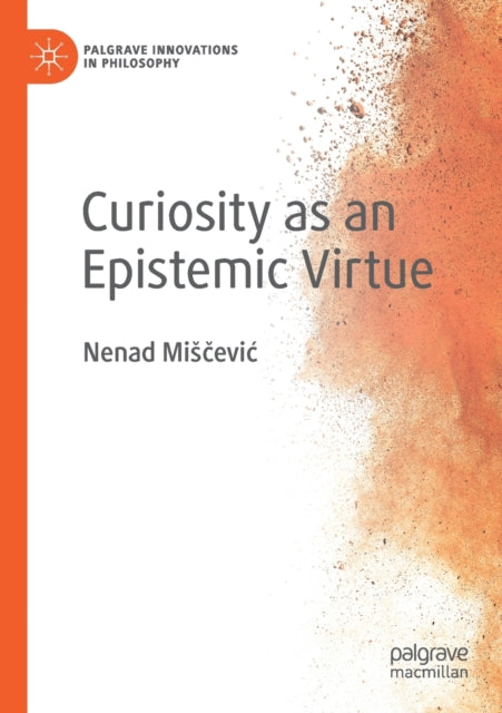 Curiosity as an Epistemic Virtue