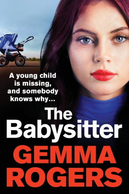 The Babysitter: A gritty page-turning thriller from Gemma Rogers
