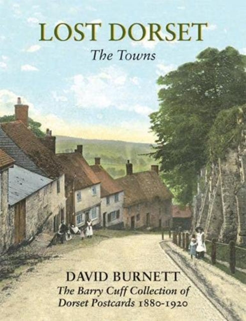 Lost Dorset: The Towns