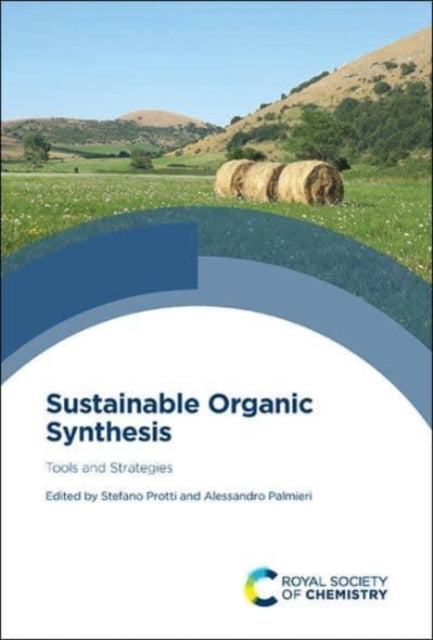 Sustainable Organic Synthesis: Tools and Strategies