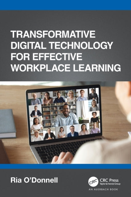 Transformative Digital Technology for Effective Workplace Learning