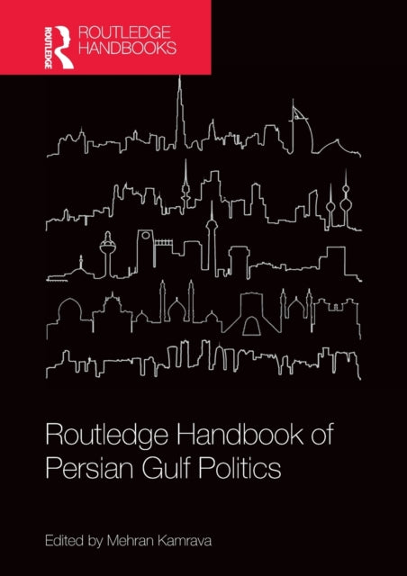 Routledge Handbook of Persian Gulf Politics