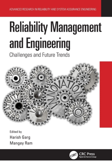 Reliability Management and Engineering: Challenges and Future Trends