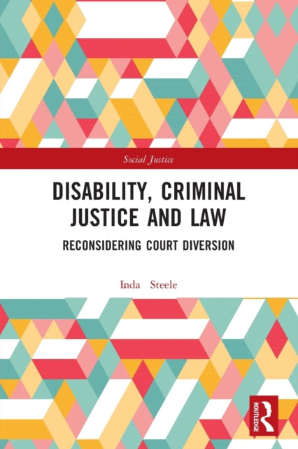 Disability, Criminal Justice and Law: Reconsidering Court Diversion