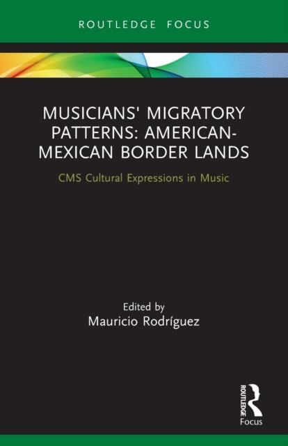 Musicians' Migratory Patterns: American-Mexican Border Lands