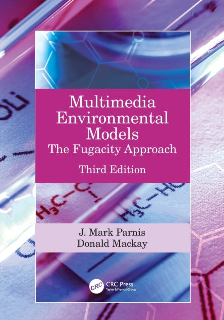 Multimedia Environmental Models: The Fugacity Approach