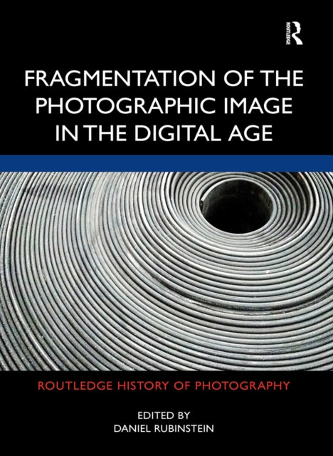 Fragmentation of the Photographic Image in the Digital Age