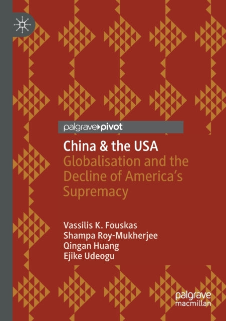 China & the USA: Globalisation and the Decline of America's Supremacy