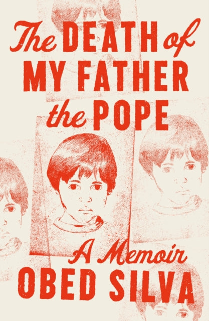 The Death of My Father the Pope: A Memoir
